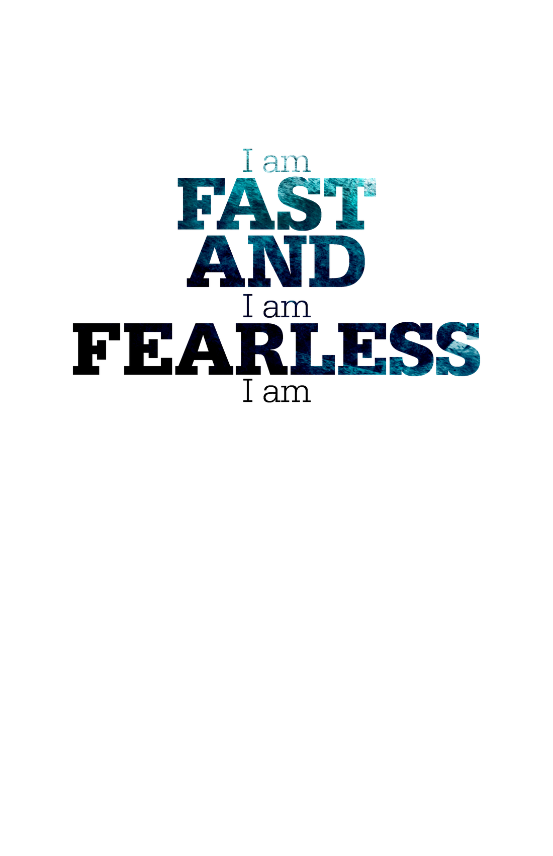 Fast & Fearless poster — I am fast, I am fearless, I am ___